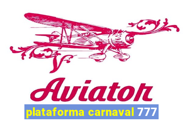 plataforma carnaval 777